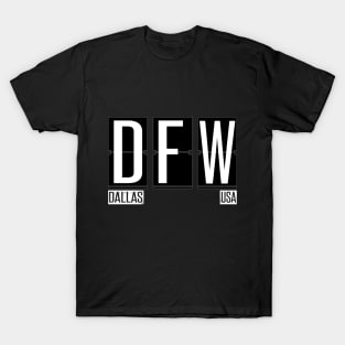 DFW- Dallas Ft. Worth TX Airport Code Souvenir or Gift Shirt T-Shirt